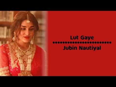 Lut Gaye Lyrics