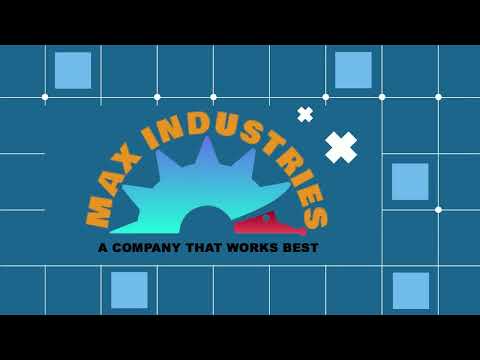 About MAX INDUSTRIES