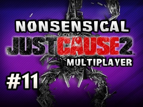 Nonsensical Just Cause 2 Multiplayer w/Nova & Dan Ep.11 - MORE SHENANIGANS