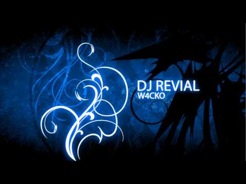 DJ Revial - W4CKO (Special)