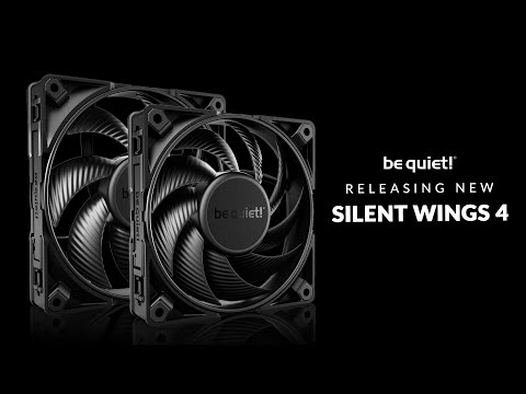 be quiet! Silent Wing 4 & Silent Wing Pro 4 - NEW be quiet! 3000 RPM Fan