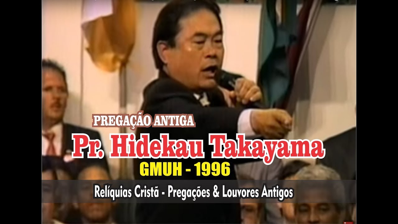 Pregação Antiga do Pr. Hidekazu Takayama - Gideões de 1996 - "O Evangelho Que Pregamos"