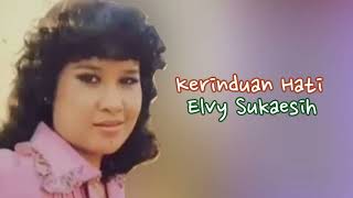 Download lagu Kerinduan Hati _ Elvy Sukaesih mp3 Download lagu Kerinduan Hati _ Elvy Sukaesih mp3