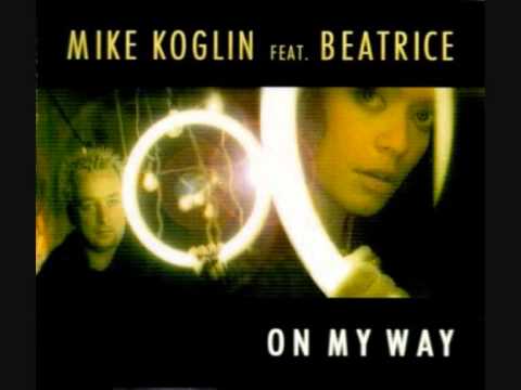 Mike Koglin Feat. Beatrice - On My Way (Club Mix)