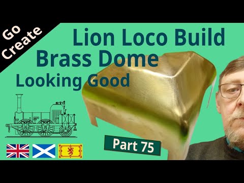 Lion - Model Steam Locomoitive Build - Part 75-  Brass Dome Ep. 6- Follow my Model Engineering.
