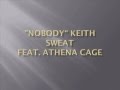 Nobody Keith Sweat Ft. Athena Cage Lyrics