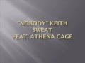 Nobody Keith Sweat Ft. Athena Cage Lyrics 