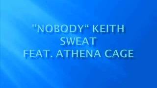 Nobody Keith Sweat Ft. Athena Cage Lyrics