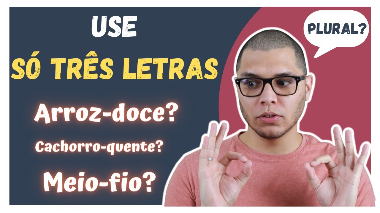PLURAL DOS SUBSTANTIVOS COMPOSTOS - DICA COM TRÊS LETRAS PARA VOCÊ NÃO ERRAR MAIS