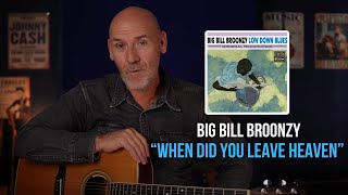 Big Bill Broonzy - When did you leave heaven - Guitar lesson by Joe Murphy