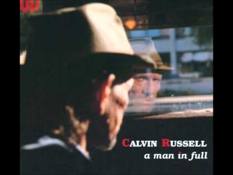 Calvin Russell - I Should Have Been Home