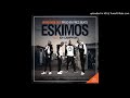 ESKIMOS FEAT JOY CAMPHOR BOYS NIGHT OUT