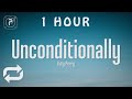 [1 HOUR 🕐 ] Katy Perry - Unconditionally (Lyrics)