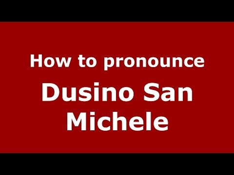How to pronounce Dusino San Michele (Italian/Italy) - PronounceNames.com