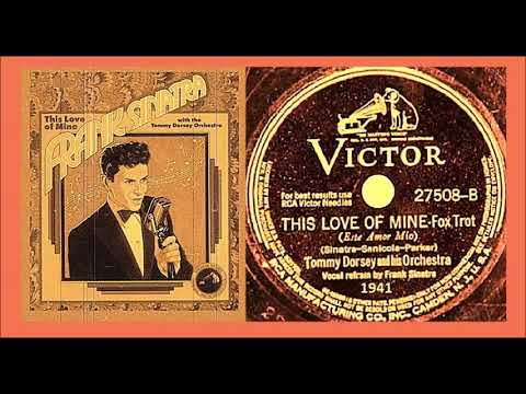 Frank Sinatra - This Love Of Mine 1941