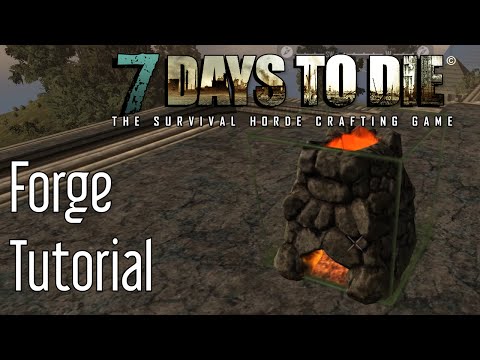 How to Use a Forge in 7 Days to Die Alpha 13