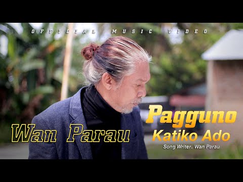 WAN Parau - Paguno katiko ado - [ Official Music Video ]