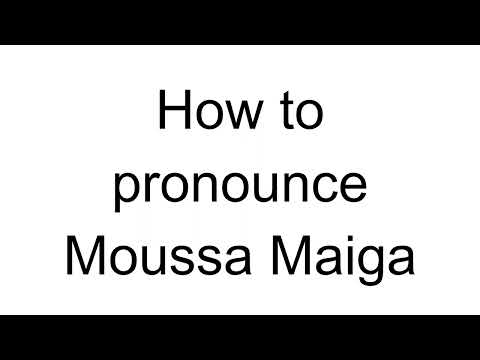 How to Pronounce Moussa Maiga (French)