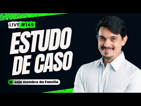 Live #145 | Como fazer o Estudo de Caso (Estrutura Passo a Passo)