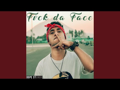 Fvck da Face (feat. Remmi Shootmissile & R.I.P)