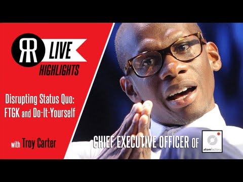 Troy Carter, CEO of Atom Factory, on Disrupting Status Quo: FTGK and Build It Yourself!