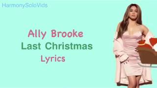 Ally Brooke - Last Christmas (Lyrics)