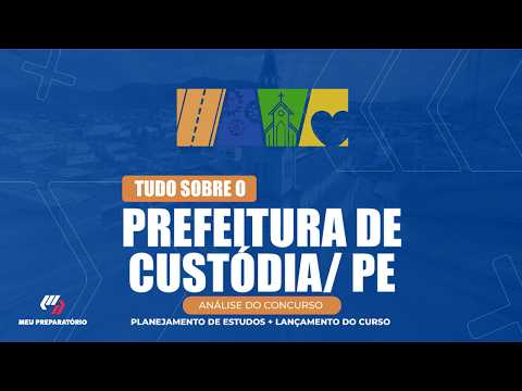 CONCURSO PREFEITURA DE CUSTÓDIA/PE + PLANEJAMENTO DE ESTUDOS