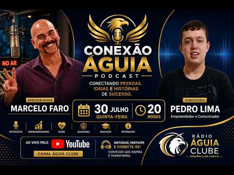 CONEXÃO ÁGUIA - MARCELO FARO RECEBE PEDRO LIMA