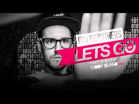 ItaloBrothers feat. P. Moody - Let's Go (CODY ISLAND Remix)