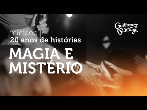Mágia e mistério - Guilherme e Santiago