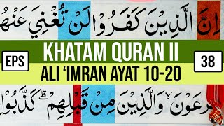 Download lagu KHATAM QURAN II SURAH ALI 'IMRAN AYAT 10-20 TARTIL  BELAJAR MENGAJI EP-38 mp3