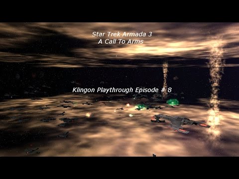Star Trek Armada 3 A Call To Arms Klingon Playthrough EP# 8