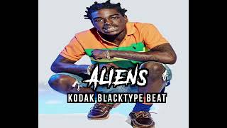 Kodak Black Type Beat - Aliens  | 2022