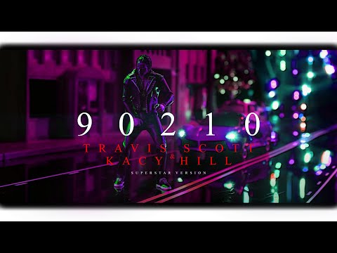 Travis Scott & Kacy Hill - 90210 (Reprise)