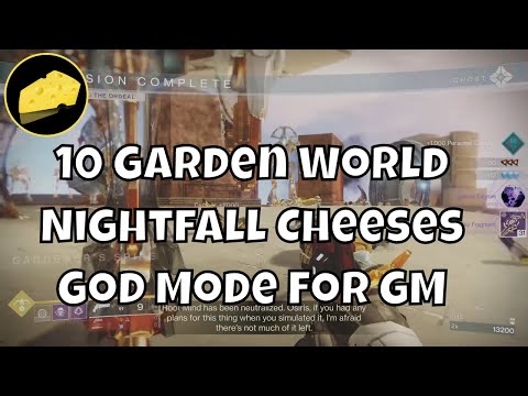 10 Garden World Cheese Nightfall Ordeal - Grandmaster and Master + God Mode Glitch