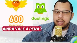 600 dias FAZENDO DUOLINGO, Ainda vale a pena? @duolingo