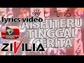 Zivilia - Aishiteru Tinggal Cerita (Video Lirik)