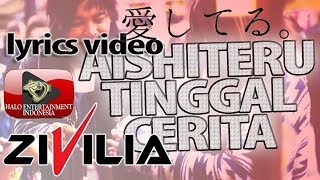 Download lagu Zivilia - Aishiteru Tinggal Cerita mp3 Download lagu Zivilia - Aishiteru Tinggal Cerita mp3