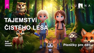 TAJEMSTVÍ ČISTÉHO LESA🎵🦊🦉🐿️ - edukativní písnička pro děti (2026)