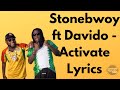 Stonebwoy ft Davido - Activate (Lyrics)