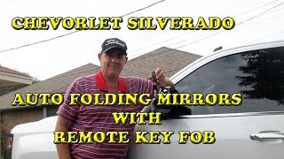 Chevrolet Silverado Auto Folding Mirrors with Remote Key FOB