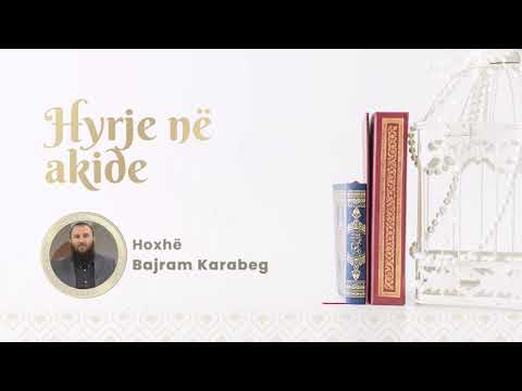 05. Veçoritë e Akidës Islame - Hoxhë Bajram Karabeg