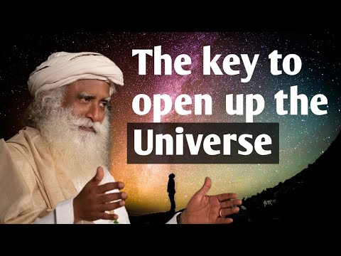 The Key to Open Up the Universe – Sadhguru