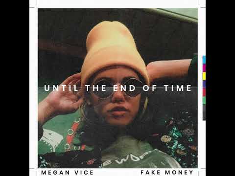 Megan Vice x Fake Money - "Until The End Of Time" (Justin Timberlake Cover)