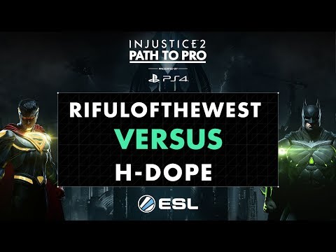 Injustice 2 - RifuloftheWest Vs. H-Dope - Path to Pro 2017 - Quarter Finals Show 2
