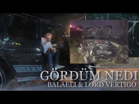 Balaeli - Gordum Nedi (Lord Vertigo Prod.)