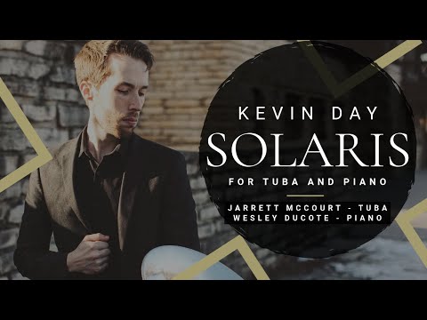 SOLARIS - Kevin Day (Tuba and Piano)