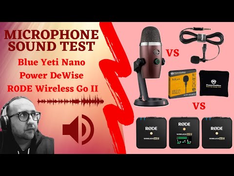 MIC SOUND TEST | Blue Yeti Nano | RODE Wireless Go II | Power DeWise Lav | Sound Comparison | 2021 |