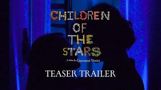 Children of the stars | Teaser Trailer
