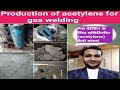 How To Make Acetylene Gas For Gas Welding How Acetylene Gas Is Produced